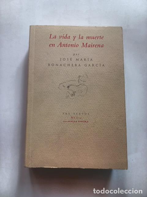 Libros: Jos&eacute; Mar&iacute;a Bonachera Garc&iacute;a - La vida y la muerte en Antonio Mairena