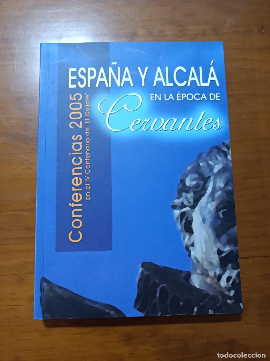 Libros: VIANA, Francisco (coord.): - Espa&ntilde;a y Alcal&aacute; en la &eacute;poca de Cervantes.