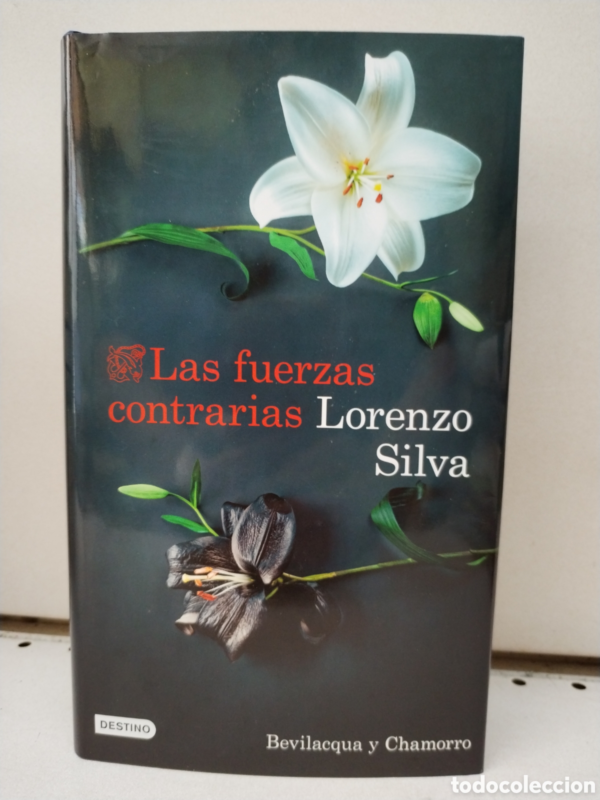 Libros: Las fuerzas contrarias: Bevilacqua y Chamorro 14 - Silva, Lorenzo