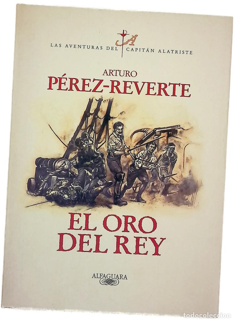 Libros: El oro del rey - P&eacute;rez-Reverte, Arturo