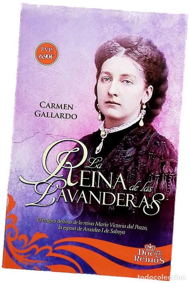 Libros: La reina de las lavanderas : el tr&aacute;gico destino de la reina Mar&iacute;a Victoria dal Pozzo, la esposa d...