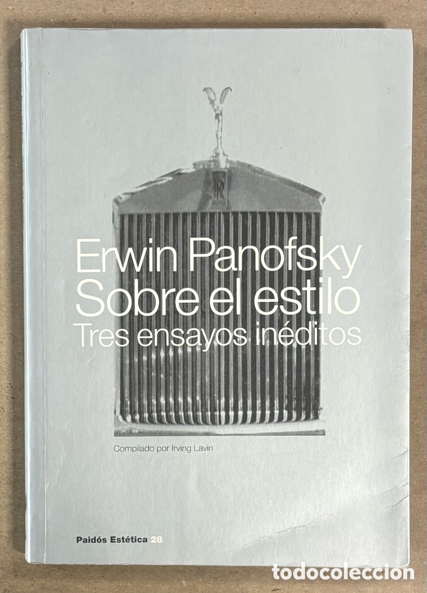 Libros: ERWIN PANOFSKY: SOBRE EL ESTILO, TRES ENSAYOS IN&Eacute;DITOS. EDICIONES PAID&Oacute;S EST&Eacute;TICA 2000.