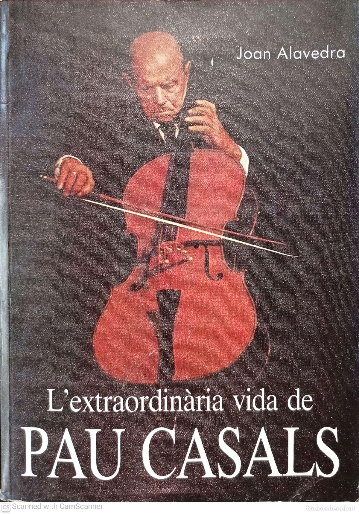 Libri di seconda mano: L'extraordinaria vida de Pau Casals - Joan Alavedra