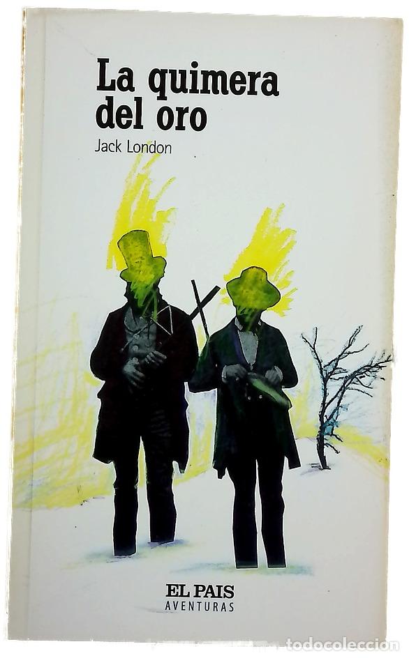 Libros: La quimera del oro - London, Jack; Romano, Jacinta - Foto 1