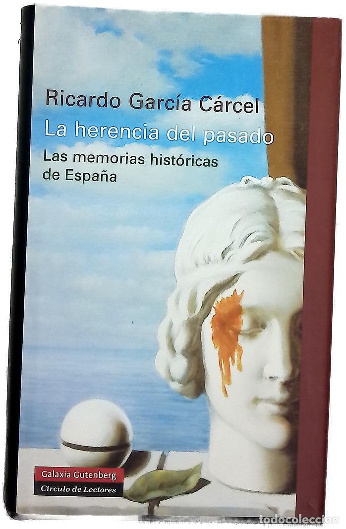 Libros: La herencia del pasado las memorias hist&oacute;ricas de Espa&ntilde;a