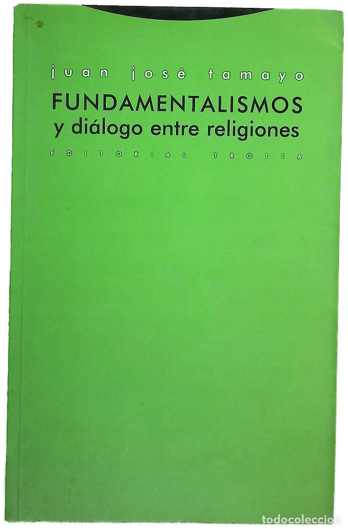 Libros: Fundamentalismos y di&aacute;logo entre religiones