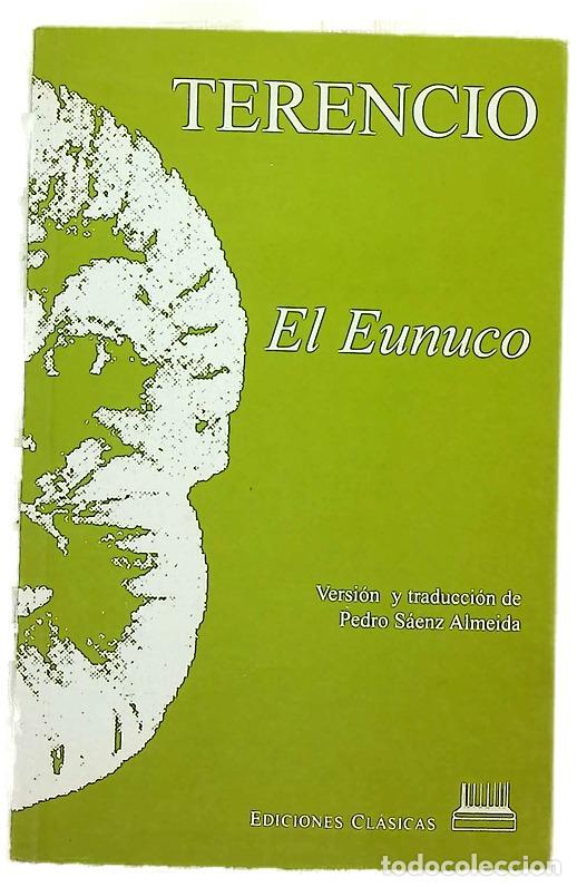 Libros: El Eunuco - Terencio Africano, Publio; S&aacute;enz Almeida, Pedro - Foto 1