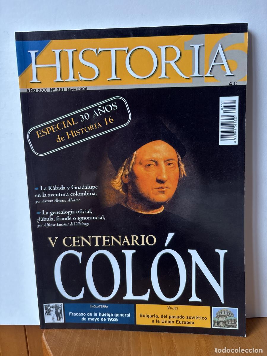 B&uuml;cher: REVISTA HISTORIA. A&Ntilde;O XXX. N&ordm;361. ESPECIAL 30 A&Ntilde;OS DE HISTORIA 16. V CENTENARIO COL&Oacute;N/FRACASO HUELGA
