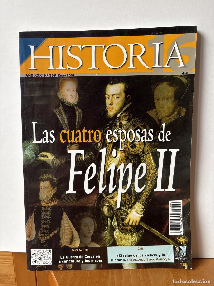 Libros: REVISTA HISTORIA. XXX. N&ordm;369. ENERO 2007LAS CUATRO ESPOSAS DE FELIPE II. /GUERRA FRIA/ CINE: EL REI