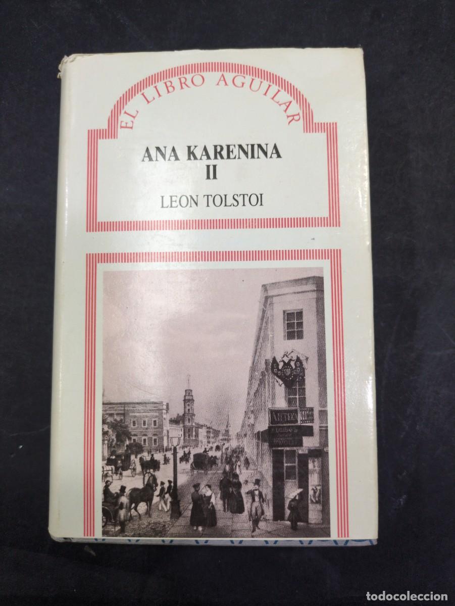 Libros: Ana Karenina, Tomo II.- Tolstoi, Leon El libro aguilar