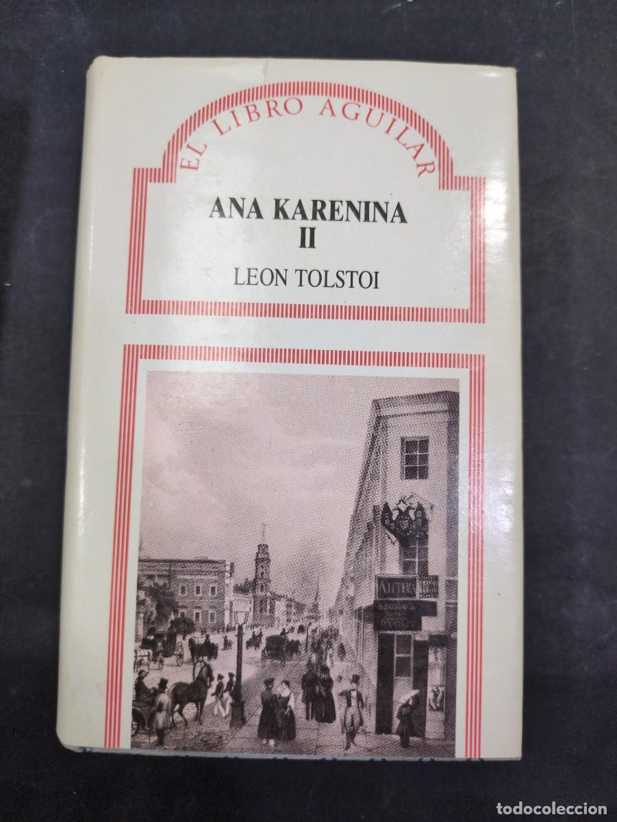 Libros: Ana Karenina, Tomo II.- Tolstoi, Leon El libro aguilar n 20