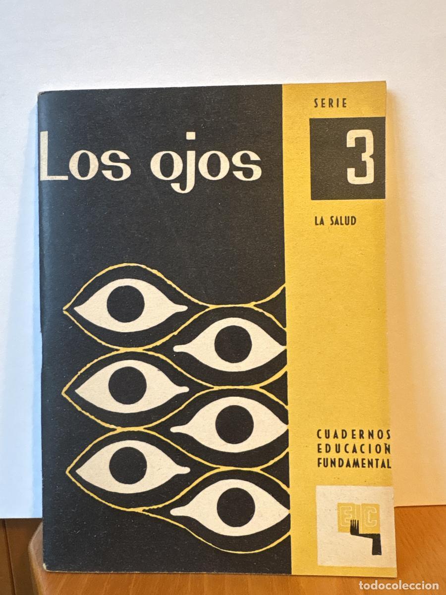 B&uuml;cher: CUADERNO DE EDUCACION FUNDAMENTAL. LOS OJOS. SERIE 3. LA SALUD - JULIA FIGUEIRA DE CASTILLO ILUSTRA: