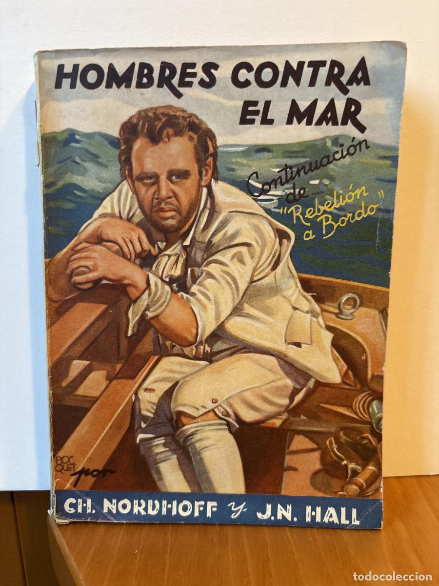 Libros: HOMBRES CONTRA EL MAR. FAMOSAS NOVELAS - CH NORDHOFF Y J.N. HALL. TRADUCE A. NADAL TDK444