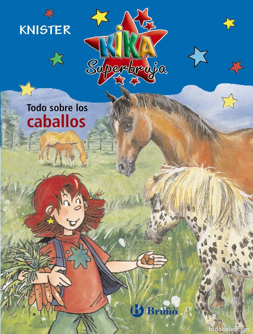 Libros: Todo Sobre los Caballos - Knister - Editorial Bru&ntilde;o - Castellano - A Partir de 8 A&ntilde;os - Kika Superbr
