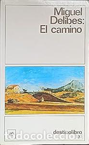 Libros: El camino....DL - Miguel Delibes