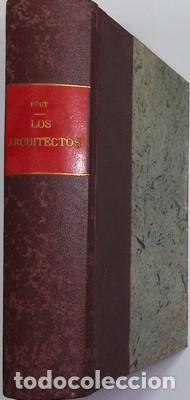 Libros: Los arquitectos. Historia y estudio de la Masoneria - FORT NEWTON, JOSE
