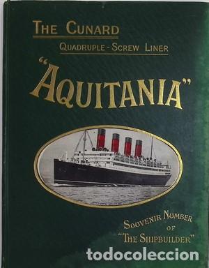 Libros: Cunard quadruple-screw Atlantic Liner Aquitania. Souvenir number of the shipbuilder