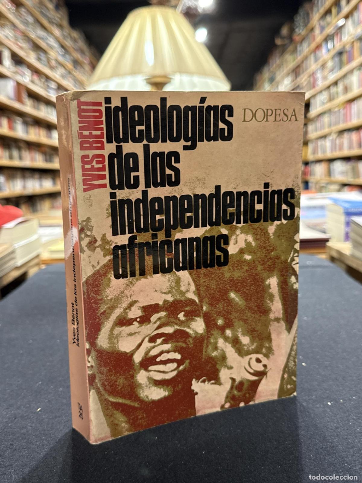 Livres: Ideolog&iacute;as de las independencias africanas - Yves Benot