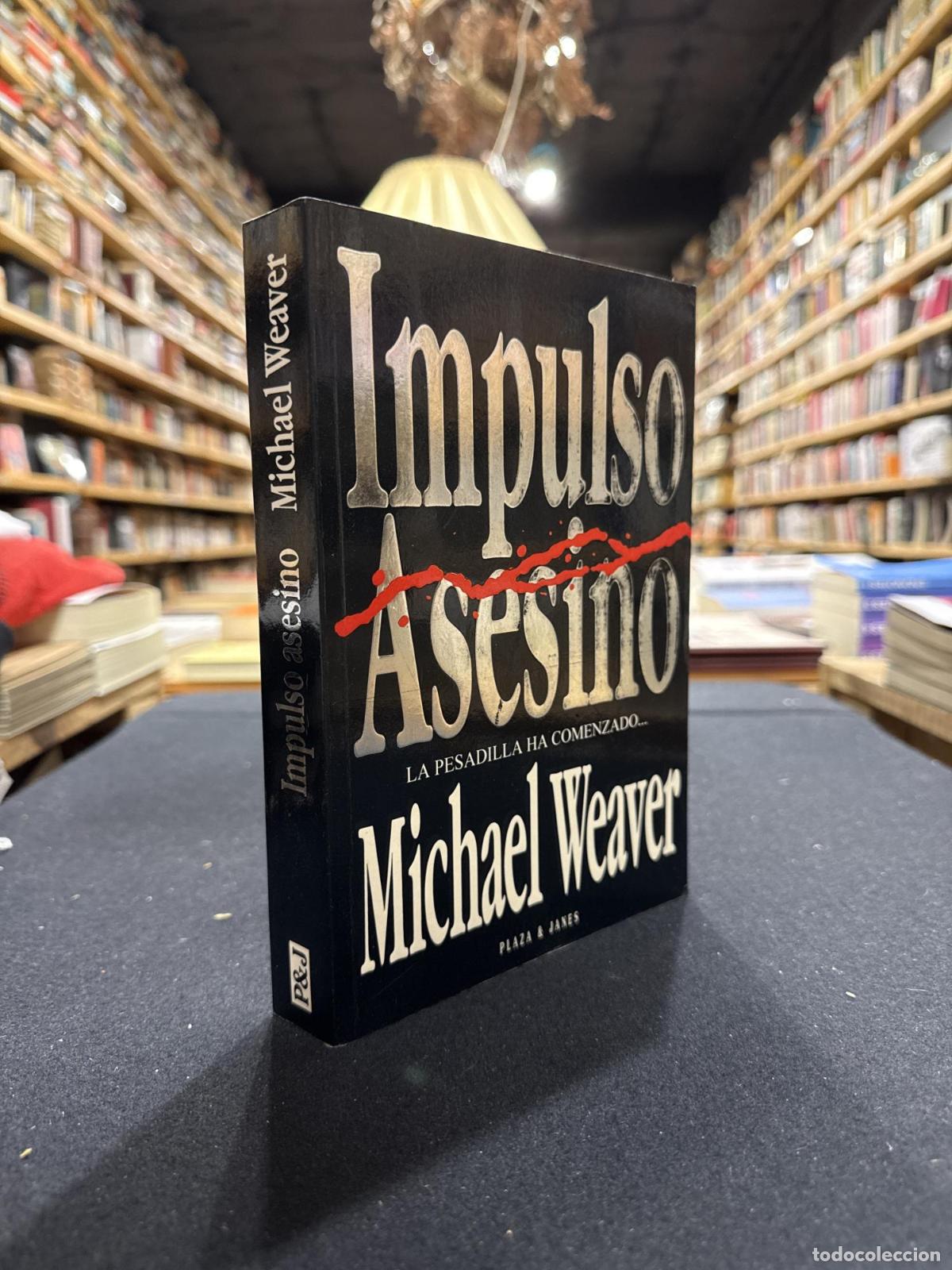 Libri di seconda mano: Impulso asesino - Michael Weaver