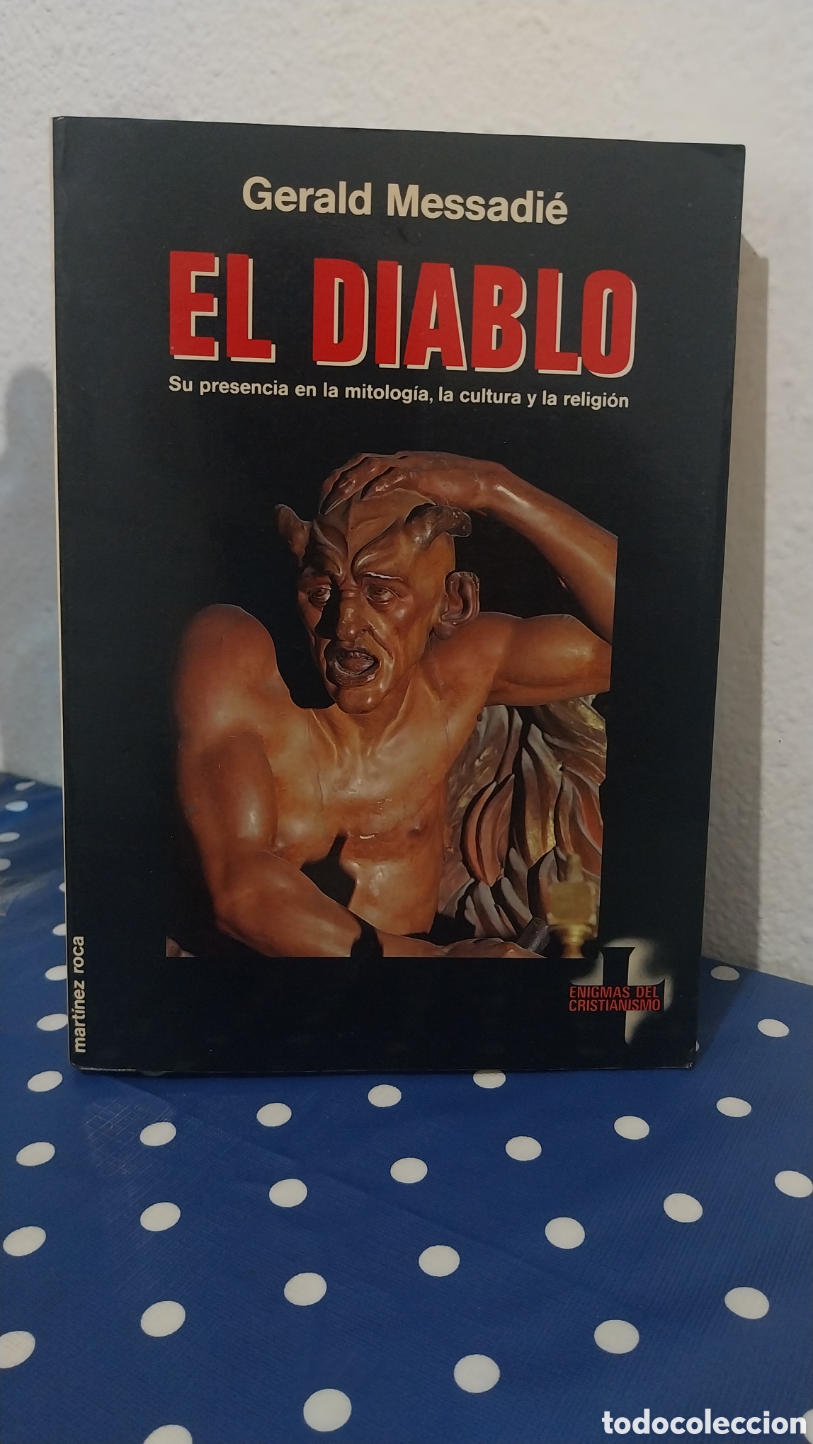 Libros: El diablo.Su presencia en la mitolog&iacute;a, la cultura y la religi&oacute;n de Gerald Messadi&eacute;