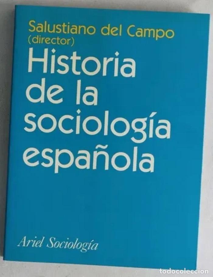 Libros: HISTORIA DE LA SOCIOLOG�A ESPA�OLA - Salustiano del Campo Urbano