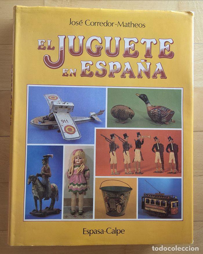 Libros: EL JUGUETE EN ESPA&Ntilde;A - Jose Corredor-Matheos