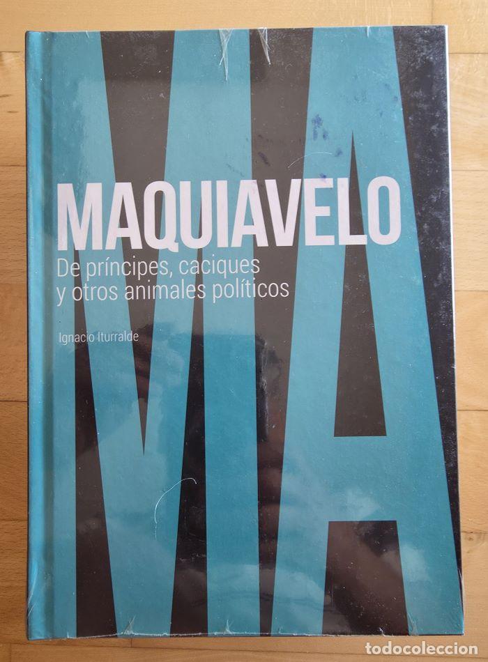 Libros: MAQUIAVELO. DE PR�NCIPES, CACIQUES Y OTROS ANIMALES POL�TICOS - Ignacio Iturralde Blanco