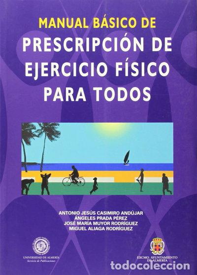Libros: Manual b&aacute;sico de prescripci&oacute;n de ejercicio f&iacute;sico para todos- 9788482407579