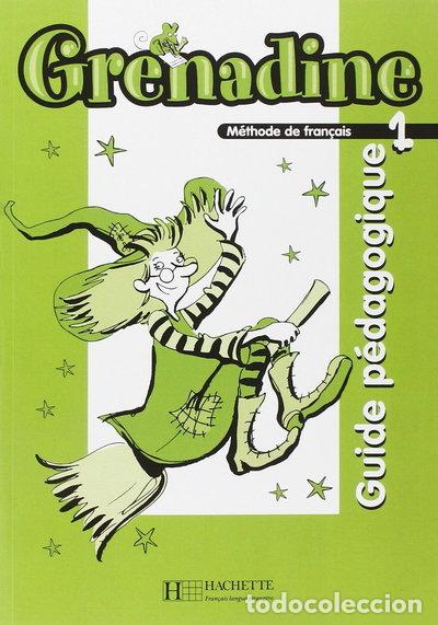 Libros: Grenadine 1 Guide p&eacute;dagogique- 9782011554734