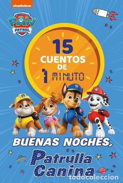 B&uuml;cher: 15 CUENTOS DE 1 MINUTO. BUENAS NOCHES, PATRULLA- 9788448870034