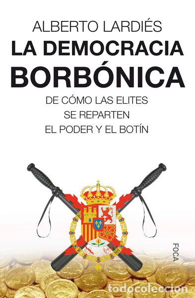 B&uuml;cher: La democracia borb&oacute;nica- 9788416842360