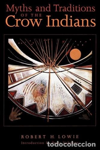 B&uuml;cher: Myths and Traditions of the Crow Indians- 9780803279445