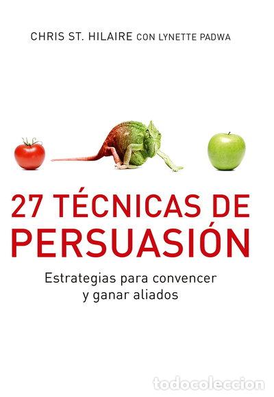 Libros: 27 T&eacute;cnicas de persuasi&oacute;n- 9788493869366 - Foto 1