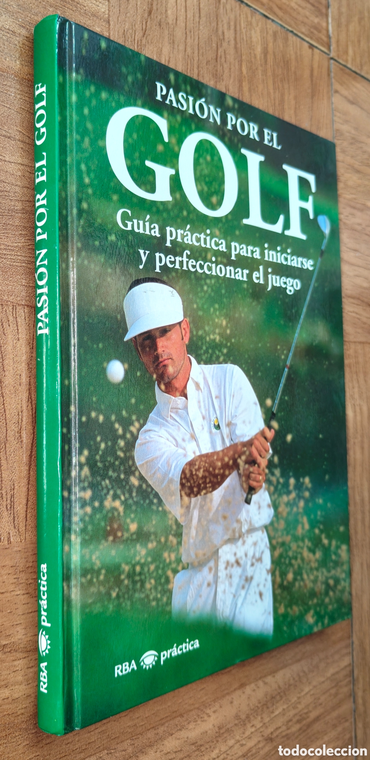 Libri di seconda mano: Pasi&oacute;n por el Golf: Gu&iacute;a pr&aacute;ctica para iniciarse y perfeccionar el juego - VV. AA.