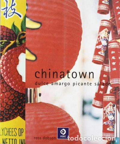 Libros: Chinatown: Dulce, amargo, picante, salado- 9788497649995