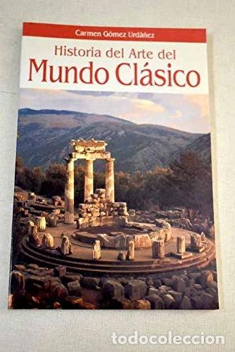 Libros: Historia del arte del mundo cl&aacute;sico- 9788408014218