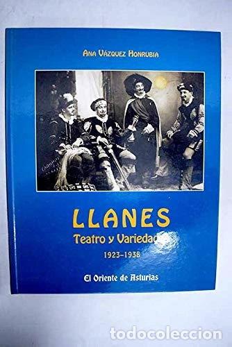 Libros: Llanes. Teatro y variedades 1923 - 1938- 9788487028335