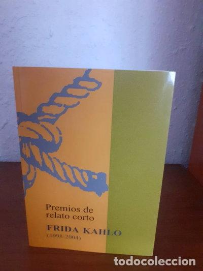 Libros: Premios de relato corto Frida Kahlo- 9788493280222