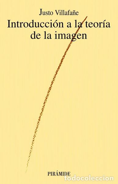 Libros: Introducci&oacute;n a la teor&iacute;a de la imagen- 9788436802634