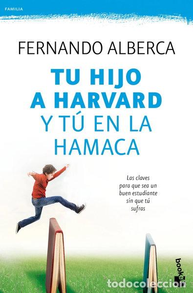 Libros: Tu hijo a Harvard y t&uacute; en la hamaca- 9788467048285