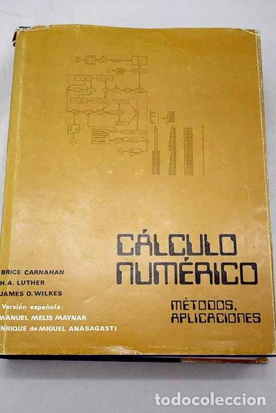 Libros: C&aacute;lculo num&eacute;rico: m&eacute;todos, aplicaciones- 9788472070134