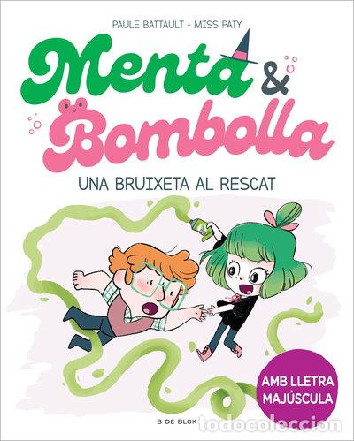 Libros: Menta i Bombolla 4 - Una bruixeta al rescat- 9788419378187