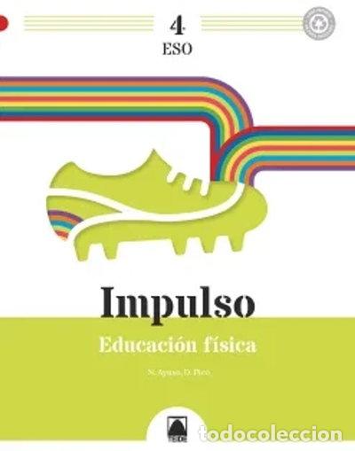 Libros: Impulso 4. Educaci&oacute;n f&iacute;sica 4 ESO- 9788430774227