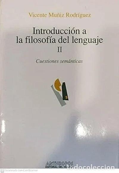 Libros: Introduccion a la Filosofia del Lenguaje II (Autores, Textos y Temas)- 9788476583425