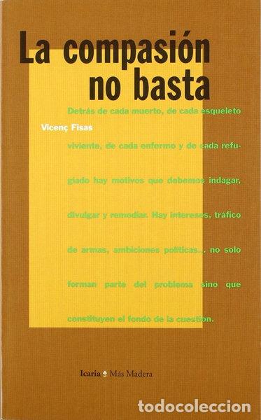Libros: La compasi&oacute;n no basta- 9788474262445 - Foto 1