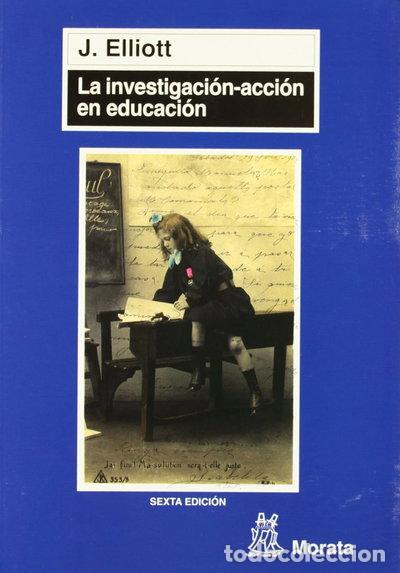 Libros: La investigaci&oacute;n-acci&oacute;n en educaci&oacute;n- 9788471123411
