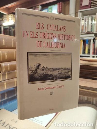 Libri di seconda mano: Els catalans en els or&iacute;gens hist&ograve;rics de Calif&ograve;rnia- 9788478092963