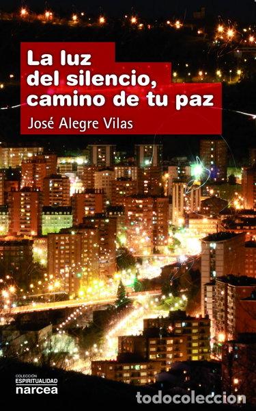 Libri di seconda mano: La luz del silencio, camino de tu paz- 9788427713253
