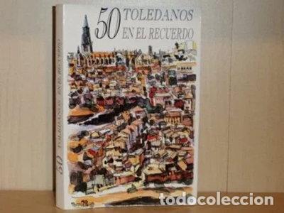 Libri di seconda mano: 50 Toledanos en el recuerdo- 9788485996667