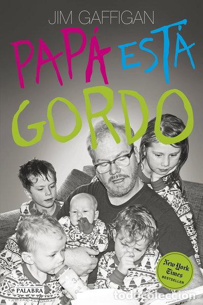 Libros: Pap&aacute; est&aacute; gordo- 9788490613689